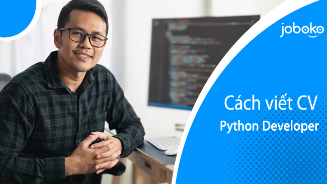 # Cách viết CV Python Developer, Python Developer Fresher, Thực tập ...
